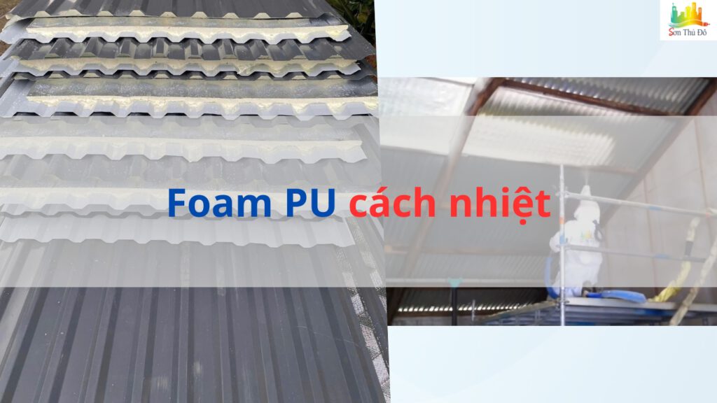 Foam PU chóng nóng mái tôn